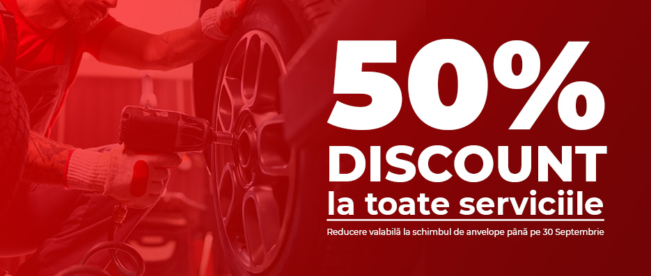 Campanie 50% Reducere la Schimbul de Anvelope 2026 Campanie 50% Reducere la Schimbul de Anvelope 2026